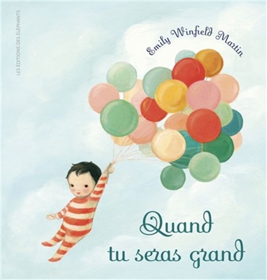 Quand tu seras grand N. éd. - EMILY WINFIELD MARTIN