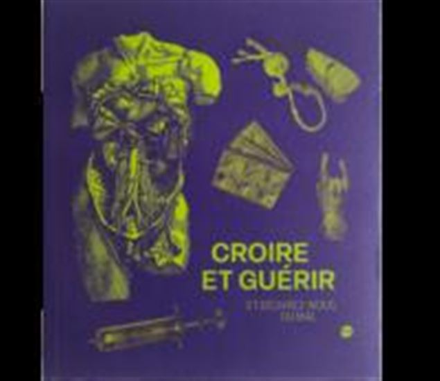 Croire et guérir : et délivrez-nous du mal - VALÉRIE PERLÈS & AL