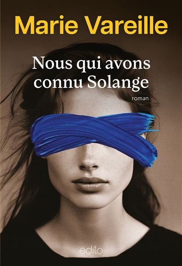 Nous qui avons connu Solange - MARIE VAREILLE