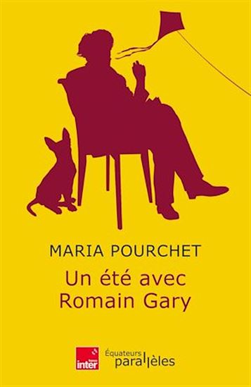Un été avec Romain Gary - MARIA POURCHET