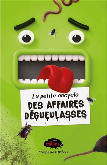 La Petite encyclo des affaires dégueulasses - STÉPHANIE C DUBOIS