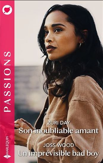 Son inoubliable amant - Un imprévisible bad boy - ZURI DAY - JOSS WOOD