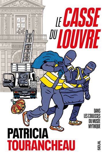 Le Casse du Louvre - PATRICIA TOURANCHEAU