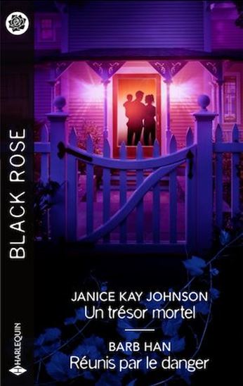 Un trésor mortel - Réunis par le danger - JANICE KAY JOHNSON - BARB HAN