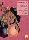 Voyages de l&#39;aubergine - NINA KEHAYAN