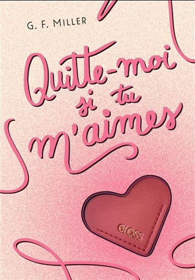 Quitte-moi si tu m'aimes - G F MILLER