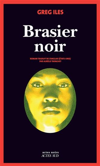 Brasier noir - GREG ILES