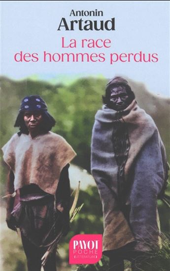 La Race des hommes perdus - ANTONIN ARTAUD