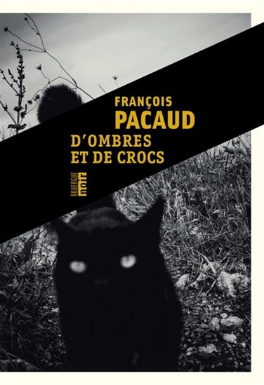 D'ombres et de crocs - FRANÇOIS PACAUD
