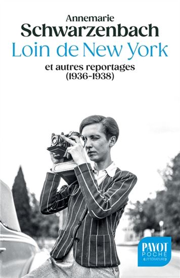 Loin de New York : et autres reportages dans un pays meurtri N. éd. - ANNEMARIE SCHWARZENBACH