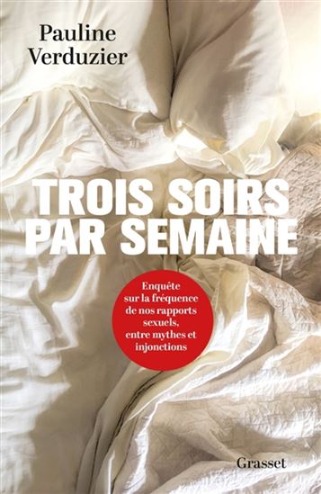 Trois soirs par semaine : enquête sur la fréquence de nos rapports sexuels, entre mythes et injonctions - PAULINE VERDUZIER