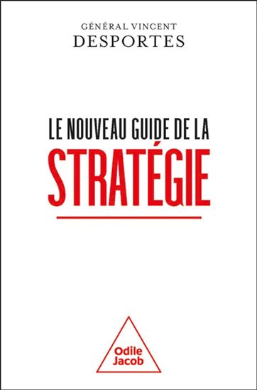 Stratégie : les essentiels : la pensée et l'action - VINCENT DESPORTES