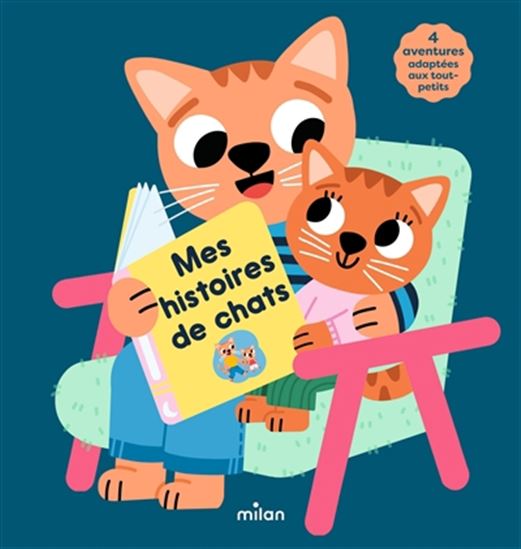 Mes histoires de chats : 4 aventures adaptées aux tout-petits - Collectif