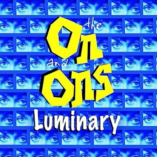 Luminary - THE ON AND ONS