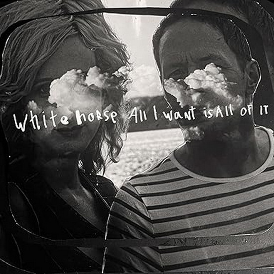 All I Want Is All Of It (Vinyle) - WHITEHORSE