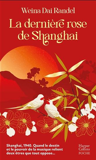 La Dernière rose de Shanghai - WEINA DAI RANDEL