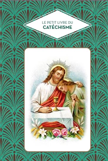 Le Petit livre du catéchisme - MARIE BORGERS