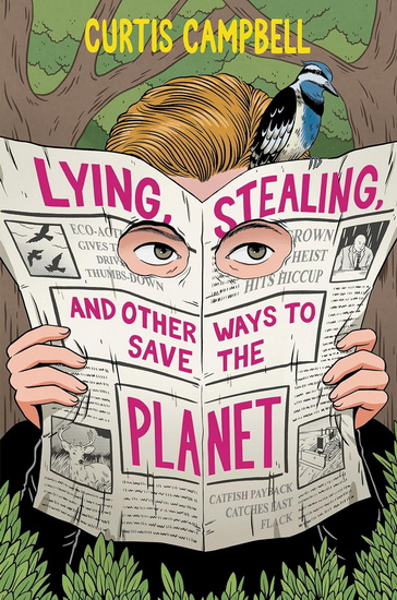 Lying, Stealing, and Other Ways to Save the Planet - CURTIS CAMPBELL