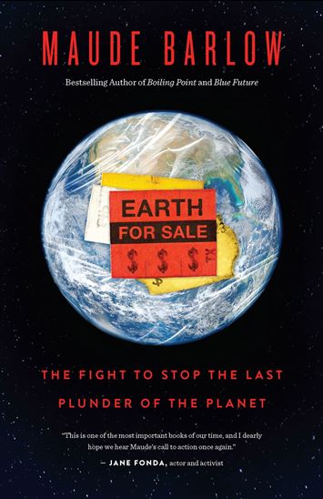 Earth for Sale: The Fight to Stop The Last Plunder of the Planet - MAUDE BARLOW