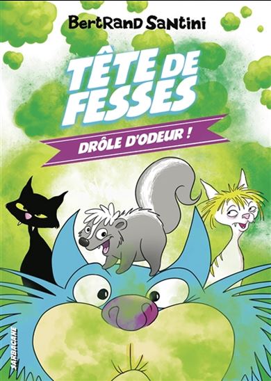 Drôle d'odeur ! - BERTRAND SANTINI