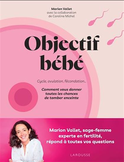 Objectif bébé - MARION VALLET