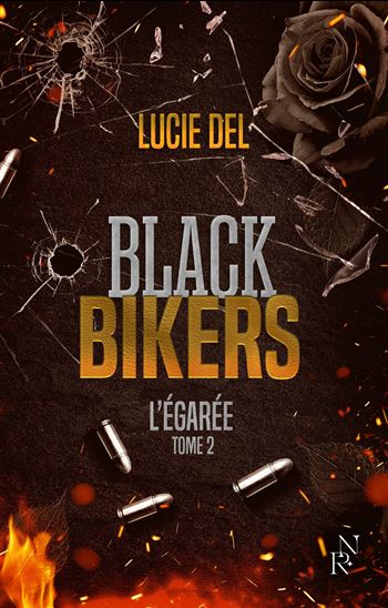 Black Bikers T.02 L'égarée - LUCIE DEL