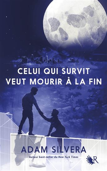 Celui qui survit veut mourir à la fin N. éd. - ADAM SILVERA