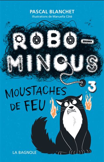 Moustaches de feu #03 - PASCAL BLANCHET - MANUELLA CÔTÉ