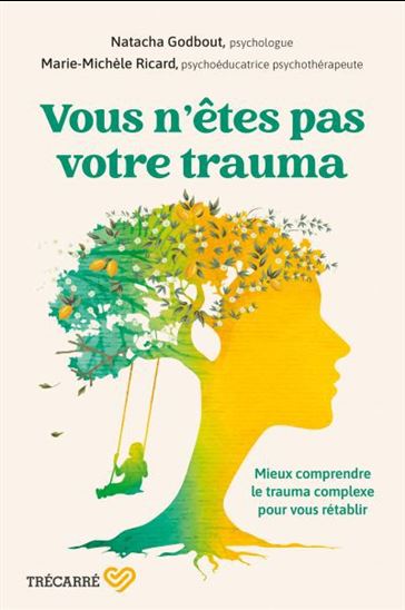 Vous n’êtes pas votre trauma - MARIE-MICHÈLE RICARD - NATACHA GODBOUT