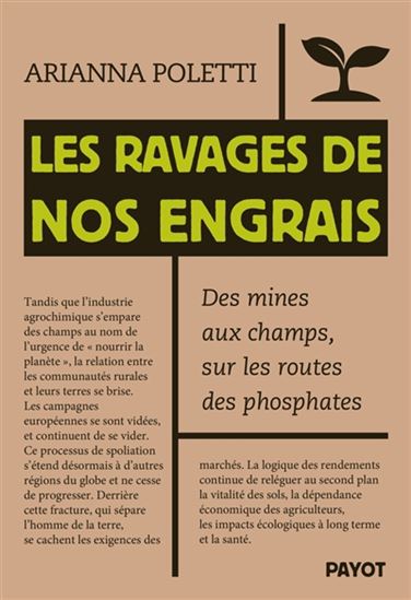 Les Ravages de nos engrais : des mines aux champs, sur les routes du phosphate - ARIANNA POLETTI