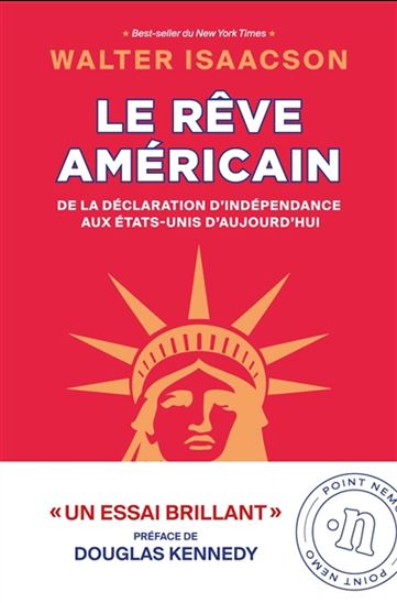 Le Rêve américain : de la Déclaration d'indépendance aux États-Unis d'aujourd'hui - WALTER ISAACSON
