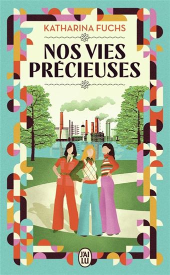 Nos vies précieuses - KATHARINA FUCHS