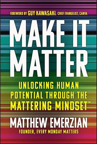 Make It Matter - MATTHEW EMERZIAN