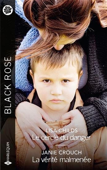Le Cercle du danger /La vérité malmenée - LISA CHILDS - JANIE CROUCH