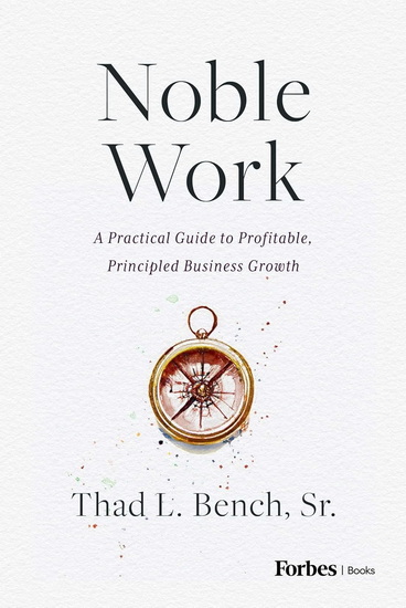 Noble Work - THAD L BENCH SR