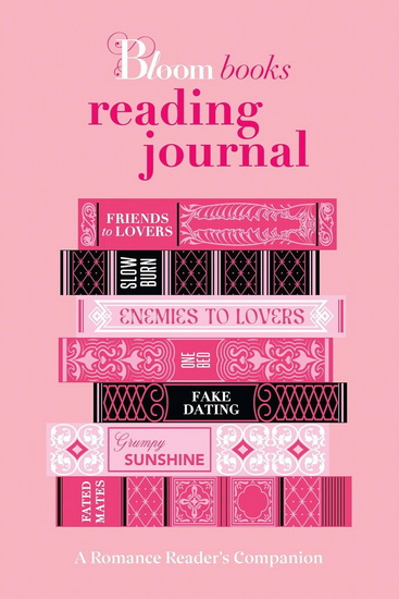 The Bloom Books Reading Journal: A Romance Reader's Companion - BLOOM BOOKS