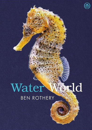 Water World - BEN ROTHERY