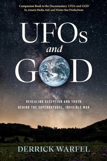 UFOs and God - DERRICK WARFEL