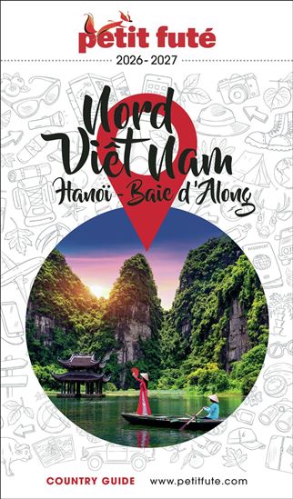 Nord Viêt Nam : Hanoï, baie d'Halong : 2026-2027 - DOMINIQUE AUZIAS - JEAN-PAUL LABOURDETTE