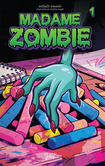 Madame zombie #01 - NATHALIE GAMACHE