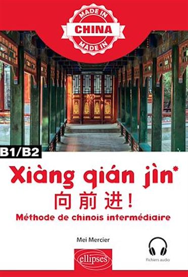 Dà yuè jin : méthode de chinois intermédiaire : B1-B2 - MEI MERCIER