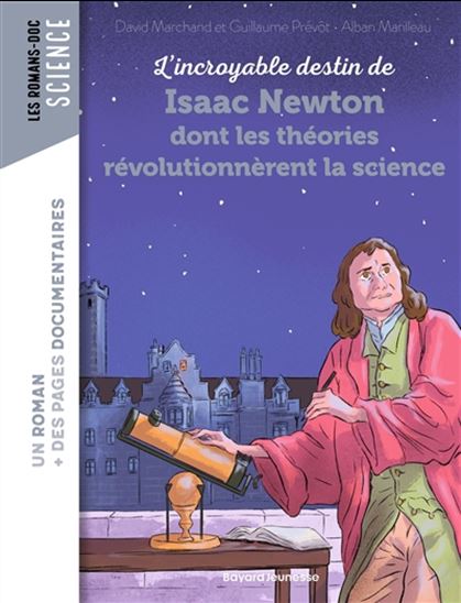 L'Incroyable destin de Newton dont les théories révolutionnèrent la science - Collectif