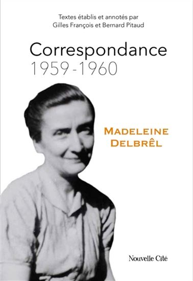 Correspondance 1959-1960 T.04 - MADELEINE DELBRÊL
