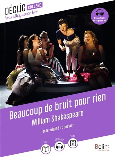 Beaucoup de bruit pour rien : texte adapté et dossier - WILLIAM SHAKESPEARE