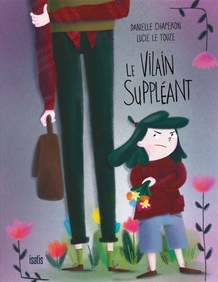 Le Vilain suppléant - DANIELLE CHAPERON - LUCIE LE TOUZE
