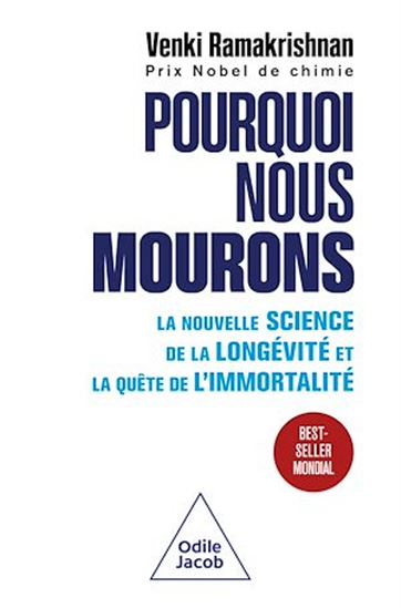 Pourquoi nous mourons : la nouvelle science de la longévité et la quête de l'immortalité - VENKI RAMAKRISHNAN
