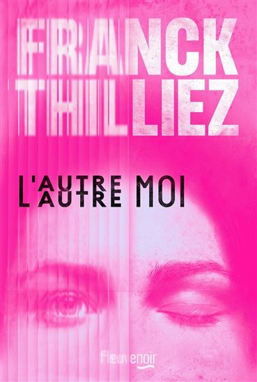 L'Autre moi - FRANCK THILLIEZ