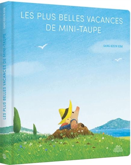 Les Plus belles vacances de Mini-Taupe - SANG-KEUN KIM