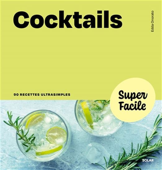 Cocktails : 90 recettes ultrasimples - EDDA ONORATO