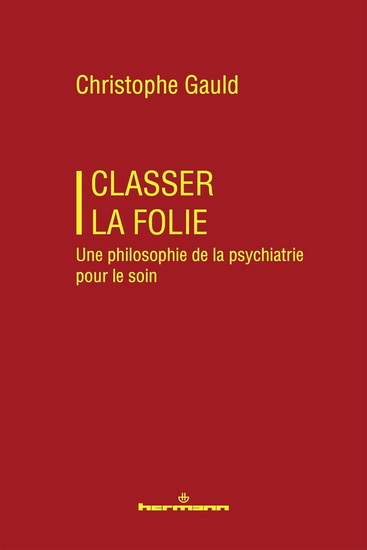 Classer la folie - CHRISTOPHE GAULD